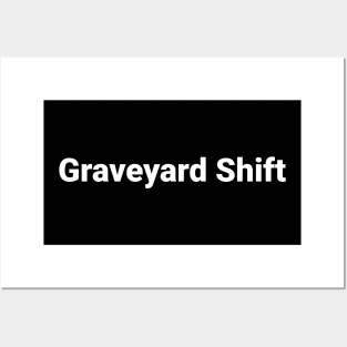 Graveyard Shift Posters and Art